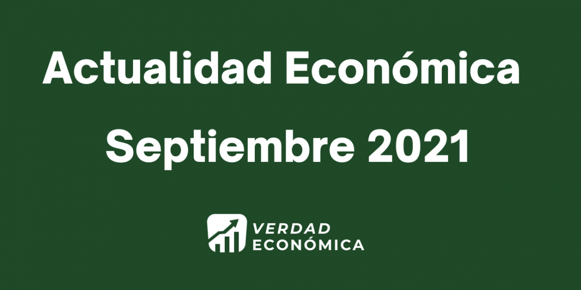 Actualidad Económica Septiembre 2021