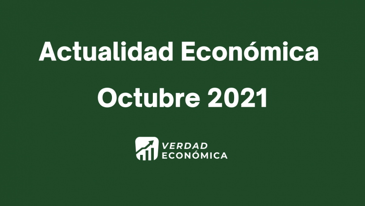 Actualidad Económica Octubre 2021