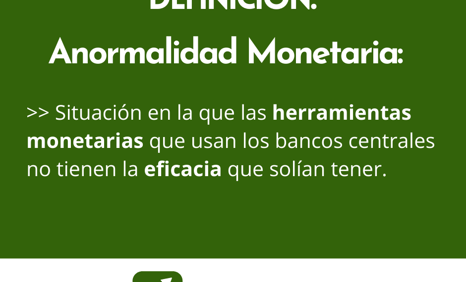 Definición de Anormalidad Monetaria