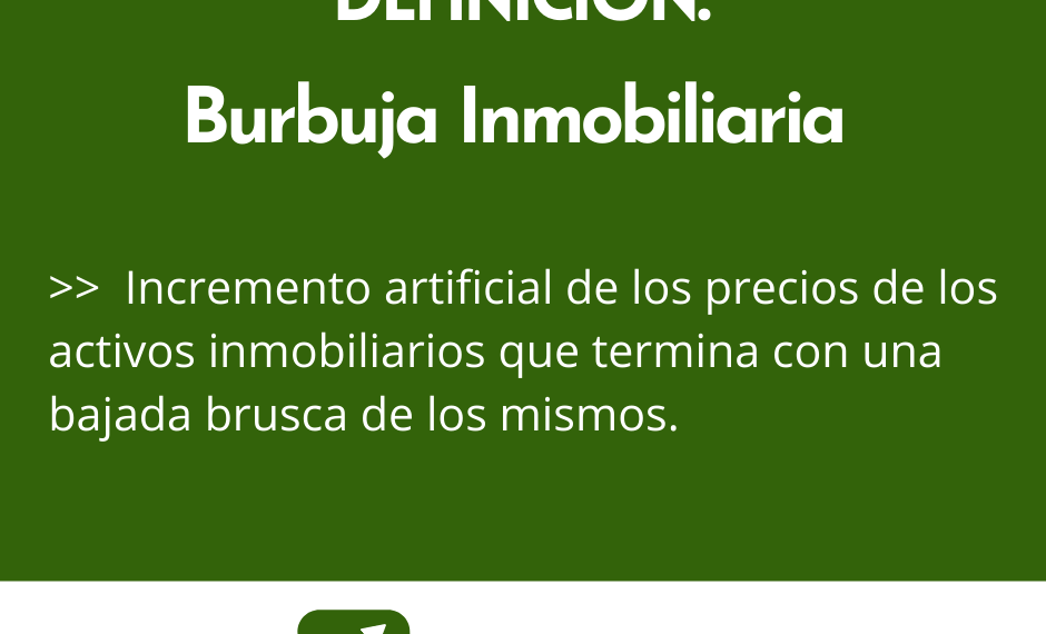 Definición de Burbuja Inmobiliaria