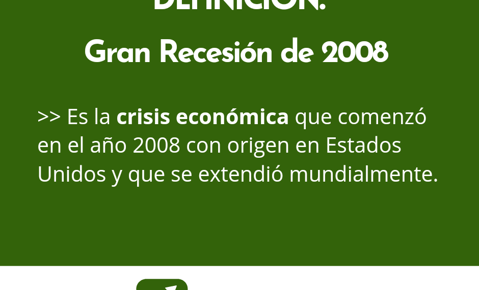 Definición de: La gran recesión de 2008