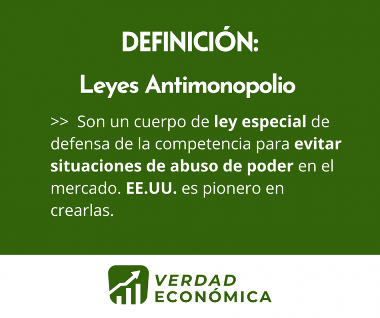 Qué son las Leyes Antimonopolio